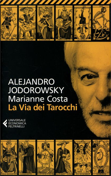 La Via dei Tarocchi - Alejandro Jodorowsky, Marianne Costa
