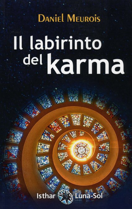 Il Labirinto del Karma - Daniel Meurois