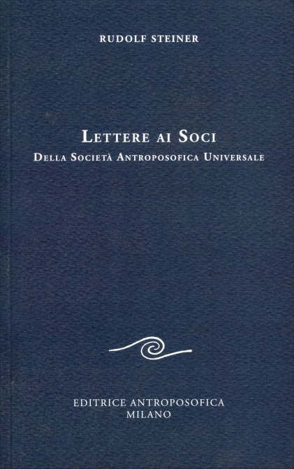 Lettere ai Soci della Società Antroposofica Universale. 1924 - Rudolf Steiner