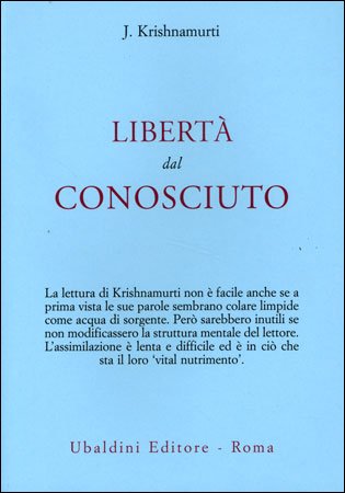 Libertà dal conosciuto - Jiddu Krishnamurti