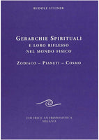 Gerarchie Spirituali e loro riflesso nel mondo fisico - Rudolf Steiner