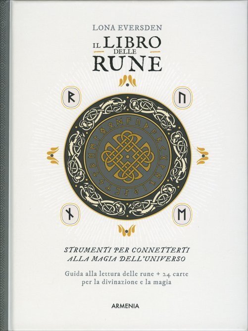 Il Libro delle Rune. Strumenti per connettersi alla magia dell'universo - Luna Eversden
