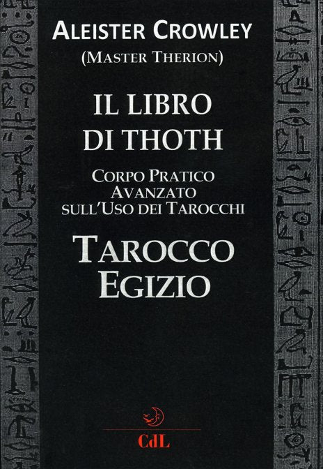 Il Libro di Thoth. Tarocco Egizio - Aleister Crowley