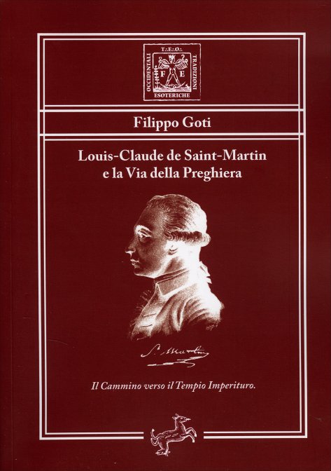 Louis-Claude de Saint-Martin e la Via della Preghiera - Filippo Goti