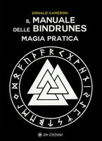 Il Manuale delle Bindrunes. Magia pratica - Donald Cameron