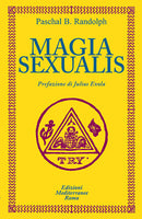 Magia Sexualis - Pascal B. Randolph