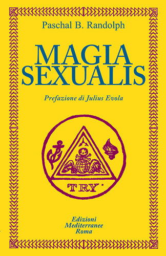 Magia Sexualis - Pascal B. Randolph
