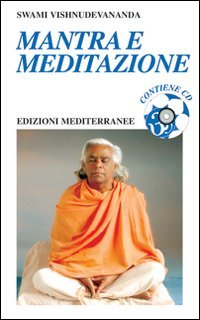 Mantra e Meditazione (contiene CD) - Swami Vishnudevananda