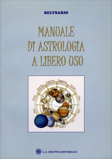 Manuale di Astrologia a Libero Uso - Belysario