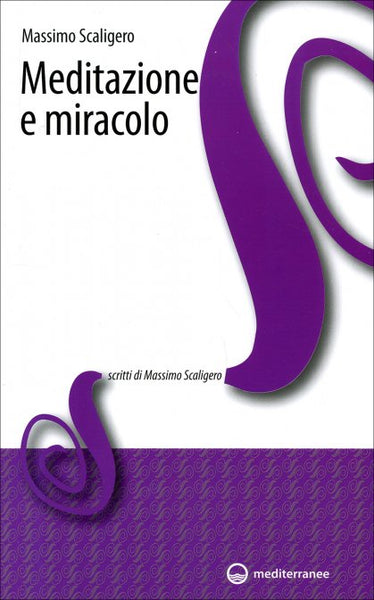 Meditazione e Miracolo - Massimo Scaligero