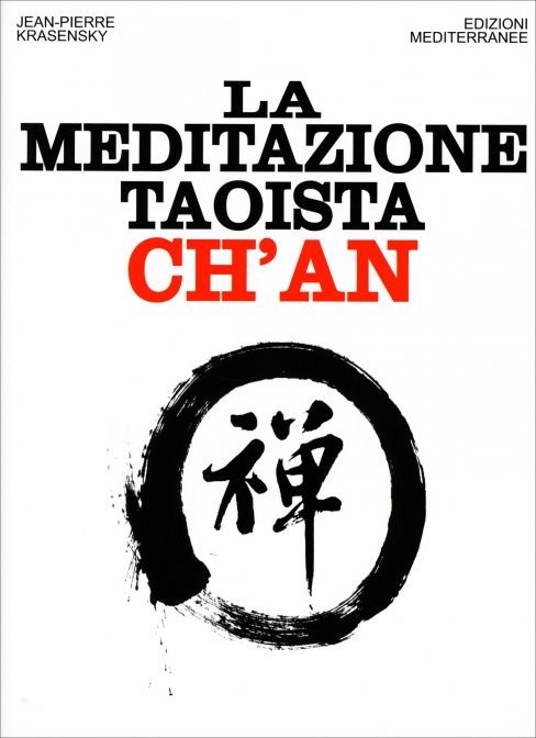La Meditazione Taoista Ch'an - Jean-Pierre Krasensky