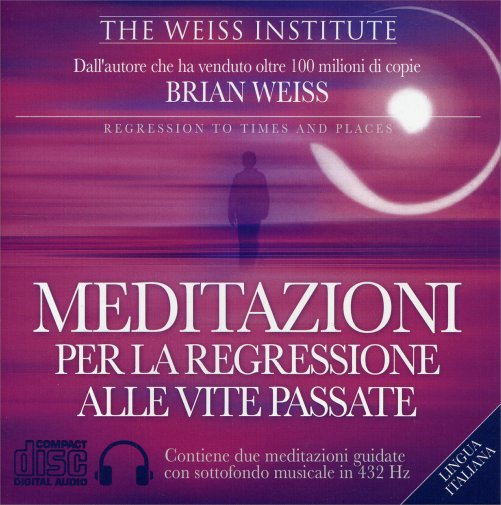Meditazioni per la Regressione alle Vite Passate (CD) - Brian Weiss