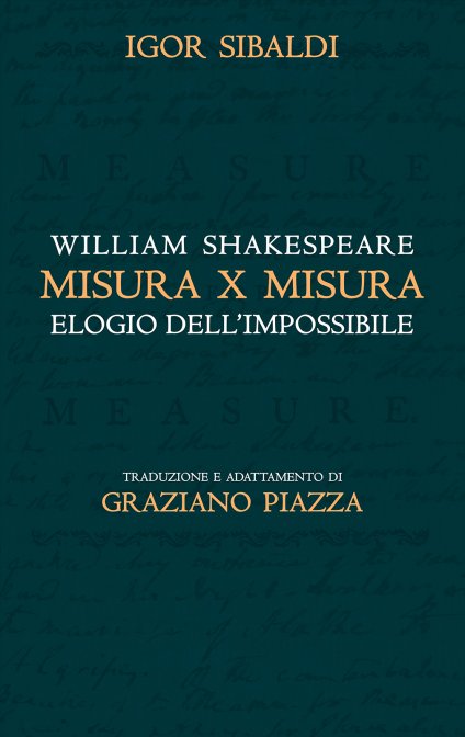 Misura x Misura. Elogio dell'Impossibile - William Shakespeare, Igor Sibaldi