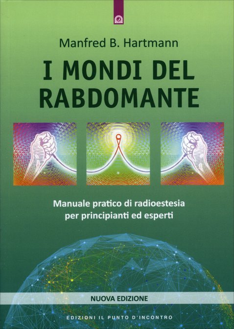 I Mondi del Rabdomante - Manfred B. Hartmann