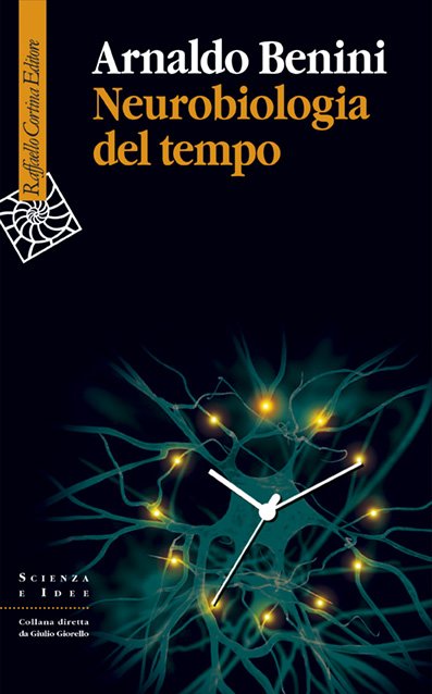 Neurobiologia del Tempo - Arnaldo Benini
