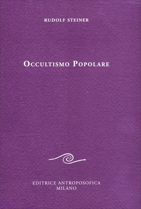 Occultismo Popolare - Rudolf Steiner