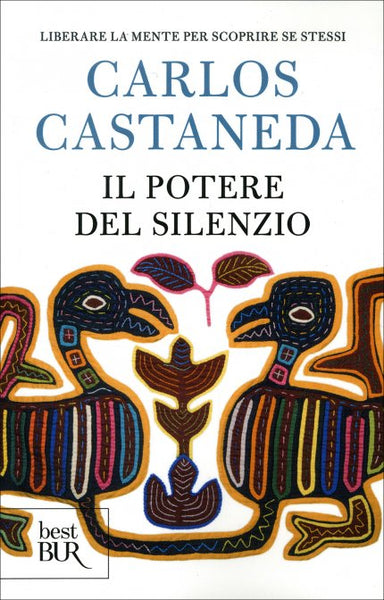 Il Potere del Silenzio - Carlos Castaneda