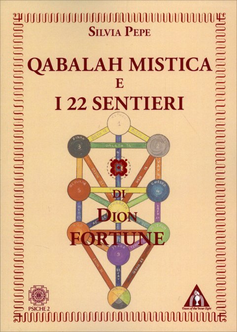 Qabalah Mistica e i 22 Sentieri di Dion Fortune - Silvia Pepe