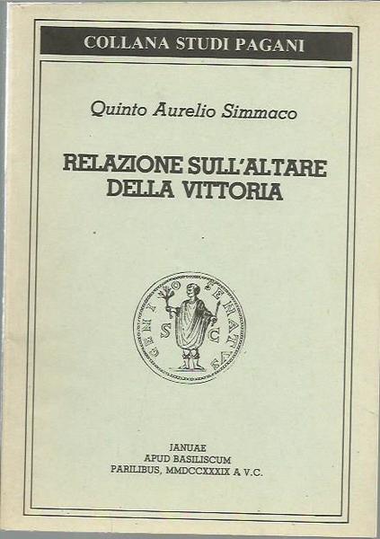 Relazione sull'Altare della Vittoria - Quinto Aurelio Simmaco