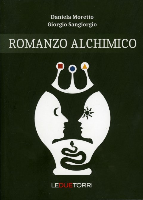 Romanzo Alchimico - Daniela Moretto, Giorgio Sangiorgio