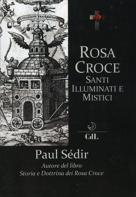 Rosa Croce. Santi, illuminati e mistici - Sedir