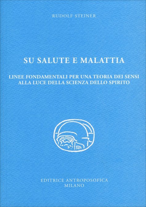 Su Salute e Malattia - Rudolf Steiner