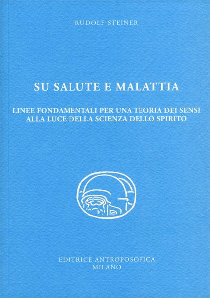 Su Salute e Malattia - Rudolf Steiner