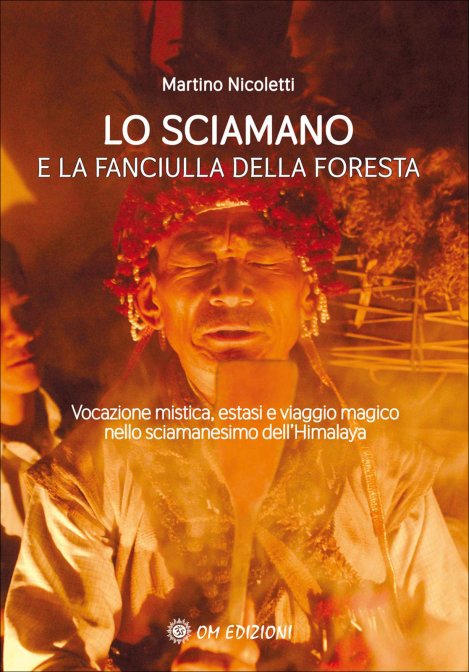 Lo Sciamano e la Fanciulla della Foresta - Martino Nicoletti
