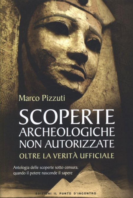 Scoperte Archeologiche non Autorizzate - Marco Pizzuti