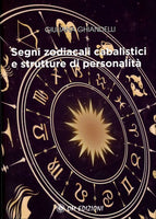 Segni Zodiacali Cabalistici e Strutture di Personalità - Giuliana Ghiandelli