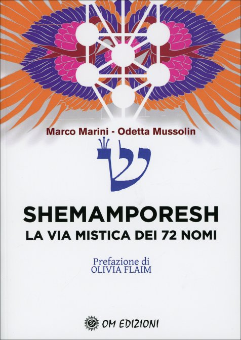 Shemamporesh. La Via Mistica dei 72 Nomi - Marco Marini, Odetta Mussolin