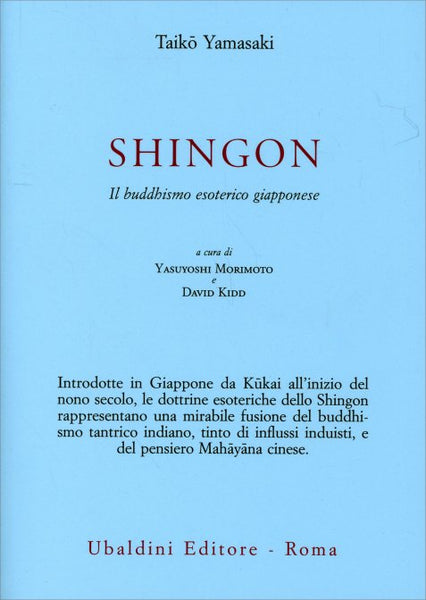 Shingon. Il buddhismo esoterico giapponese - Taikō Yamasaki