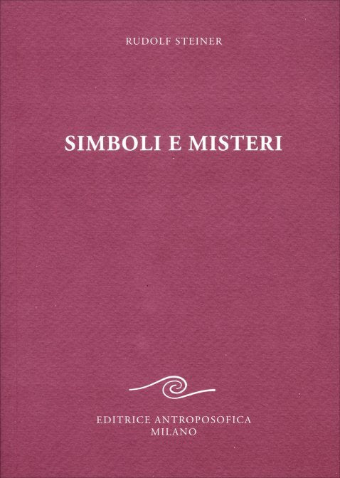 Simboli e Misteri - Rudolf Steiner