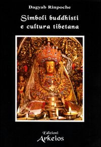 Simboli Buddhisti e cultura tibetana - Dagyab Rinpoche