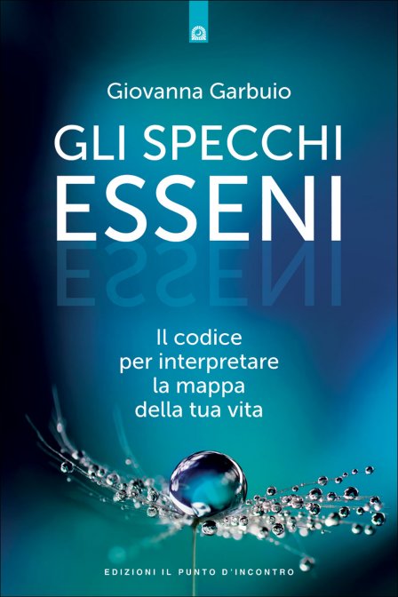 Gli Specchi Esseni - Giovanna Garbuio