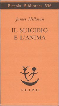 Il Suicidio e l'Anima - James Hillman