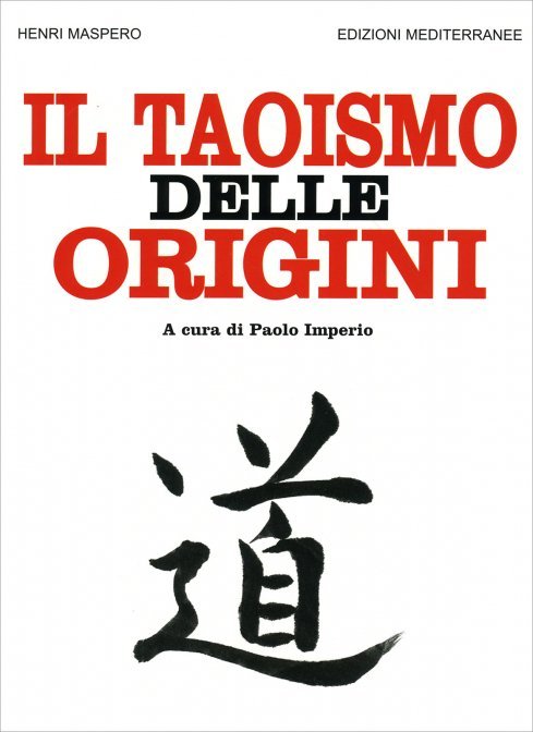 Il Taoismo delle Origini - Henri Maspero