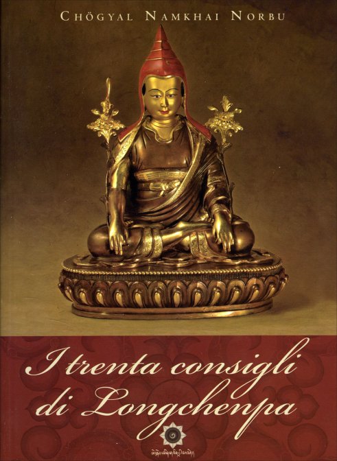 I Trenta Consigli di Longchempa - Chögyal Namkhai Norbu
