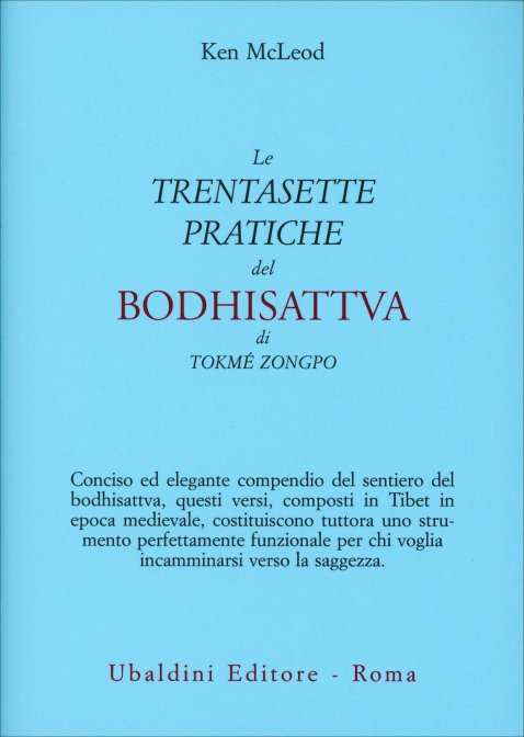 Le Trentasette Pratiche del Bodhisattva - Ken Mcleod