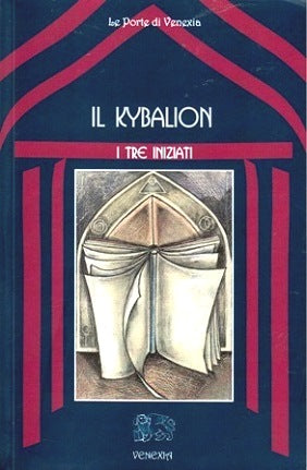 Il Kybalion - I tre iniziati