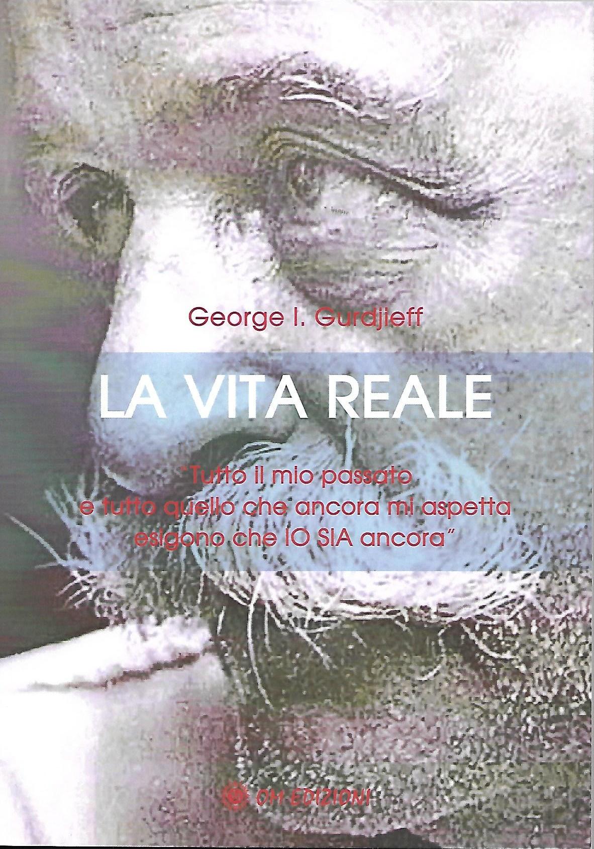 La Vita Reale - Georges I. Gurdjieff