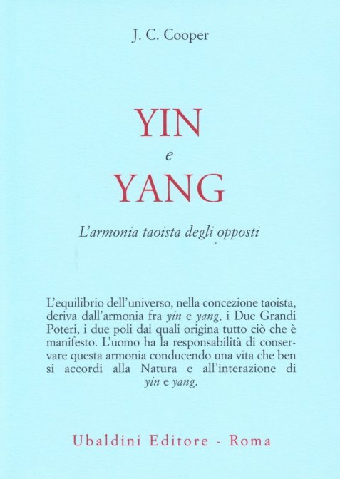 Yin e Yang. L'armonia taoista degli opposti - J. C. Cooper
