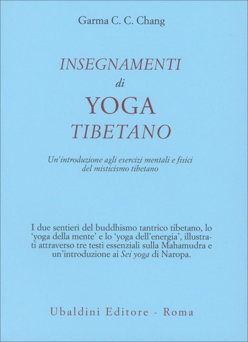 Insegnamenti di Yoga Tibetano - Garma C. C. Chang