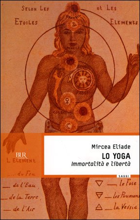Lo Yoga. Immortalità e libertà - Mircea Eliade