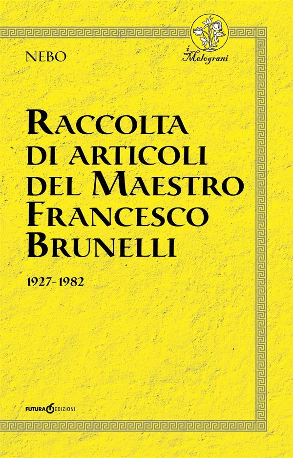 Raccolta di articoli del Maestro Francesco Brunelli. 1927-1982 - Nebo